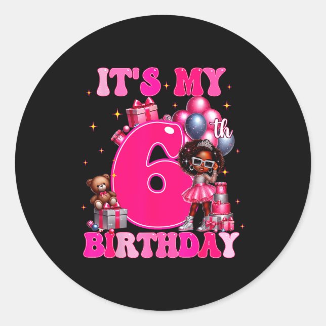It's My 6th Birthday Black Girl 6 Year Old Melanin Runder Aufkleber (Vorderseite)