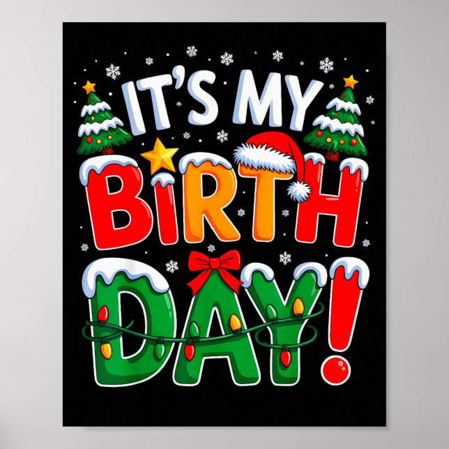 It's My Birthday Christmas Funny Bday Xmas Kids Bo Poster (Vorne)