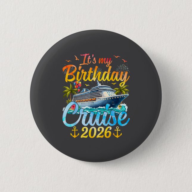 It's My Birthday Cruise 2026 Party Cruise Birthday Button (Vorderseite)