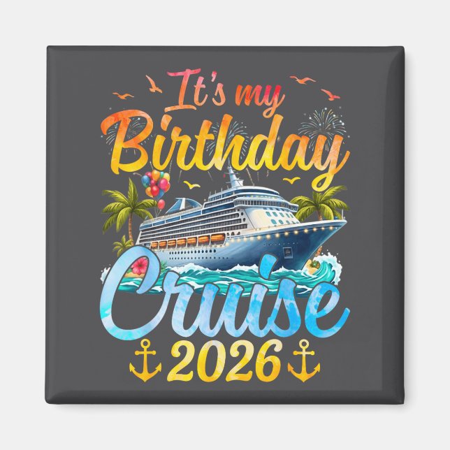 It's My Birthday Cruise 2026 Party Cruise Birthday Magnet (Vorne)