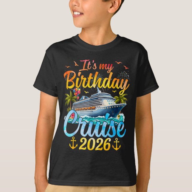 It's My Birthday Cruise 2026 Party Cruise Birthday T-Shirt (Vorderseite)