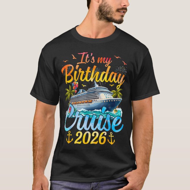 It's My Birthday Cruise 2026 Party Cruise Birthday T-Shirt (Vorderseite)
