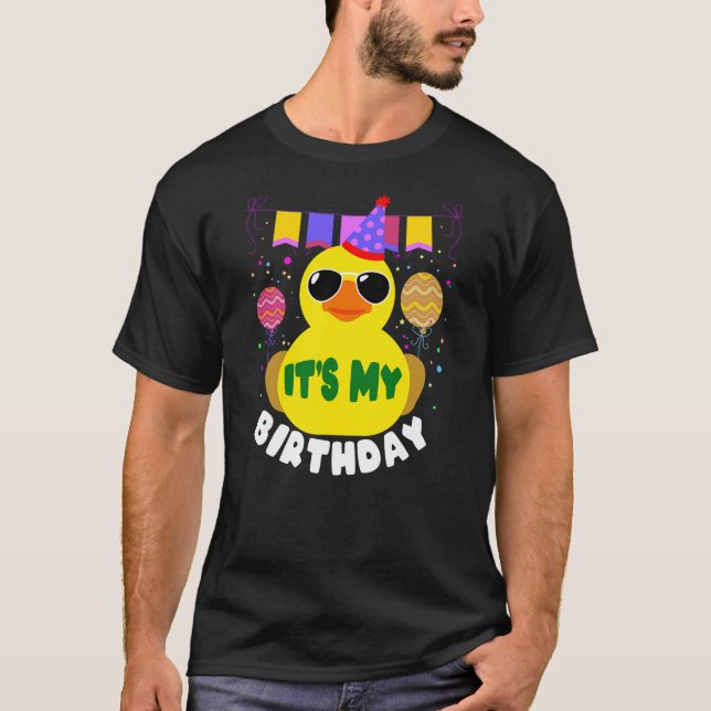 Its My Birthday for Duckie Rubber Duck Quack Lover T-Shirt (Vorderseite)