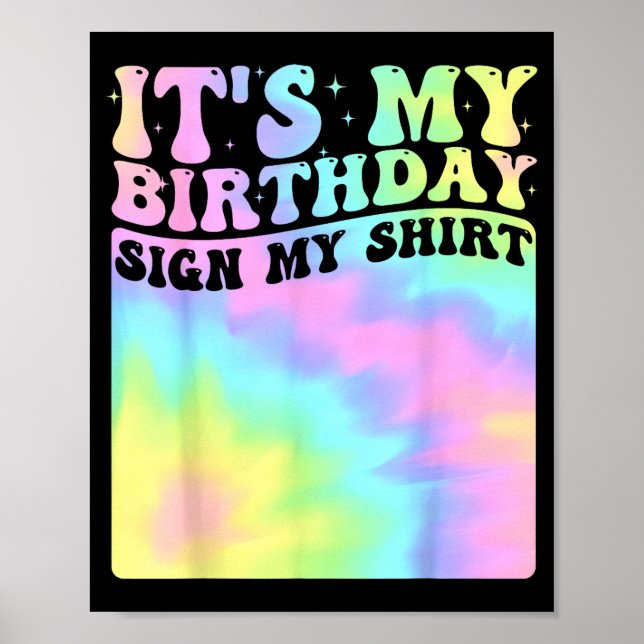 Its My Birthday Sign My Shirt Cute Groovy Birthday Poster (Vorne)