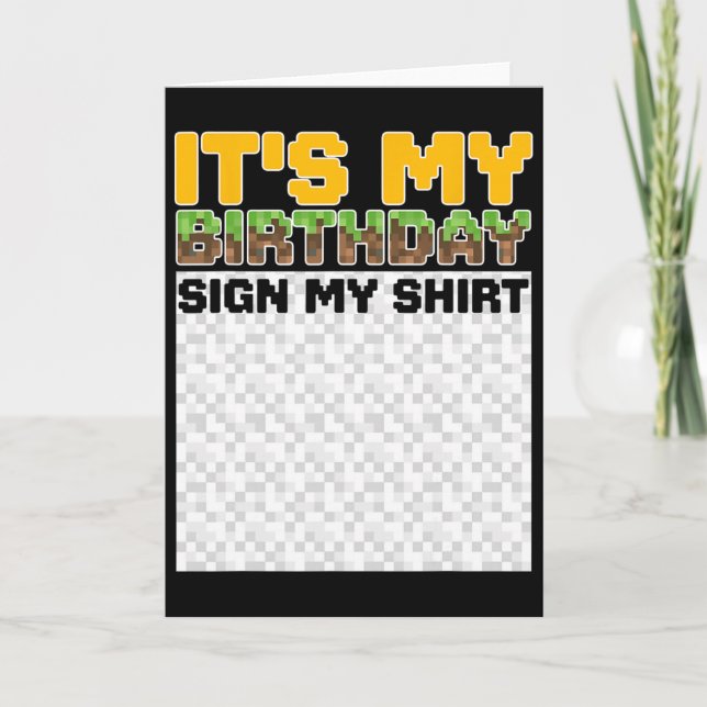 It's My Birthday Sign My Shirt Pixel Game Birthday Karte (Vorderseite)