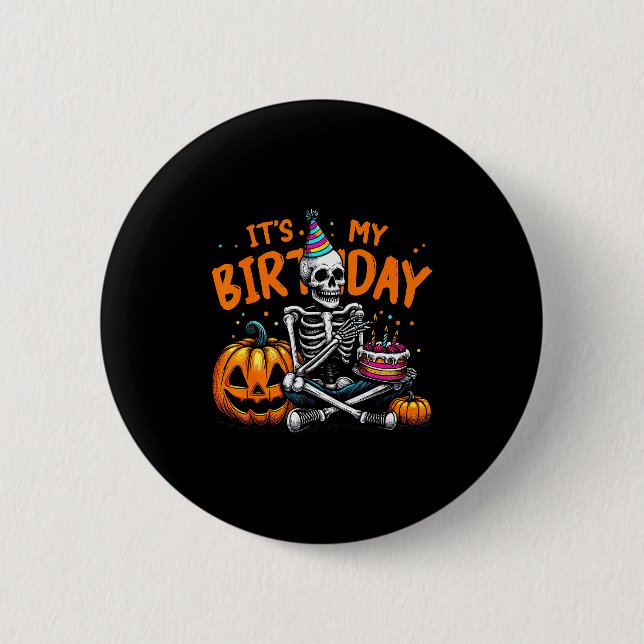 It's My Birthday Skeleton Happy Halloween Birthday Button (Vorderseite)