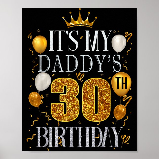 Its My Daddys 30th Birthday Happy Birthday 30 Year Poster (Vorne)