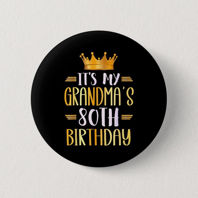 It's My Grandma's 80th Birthday Happy 80 Years Old Button (Vorderseite)