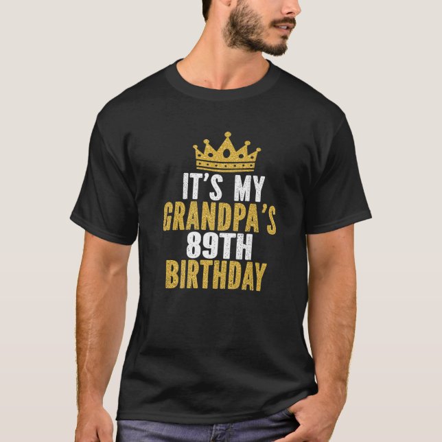 It's My Grandpa's 89Th Birthday 89 Years Old Men T-Shirt (Vorderseite)