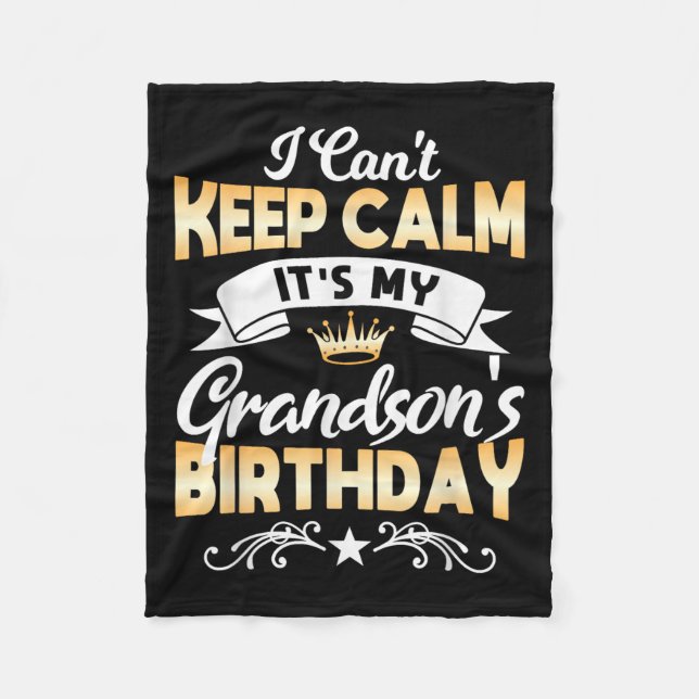 It's My Grandson's Birthday Shirt I Can't Keep Cal Fleecedecke (Vorderseite)