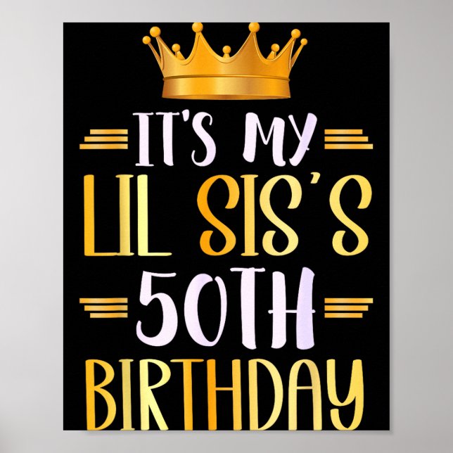 It's My Lil Sis's 50th Birthday Happy 50 Years Old Poster (Vorne)