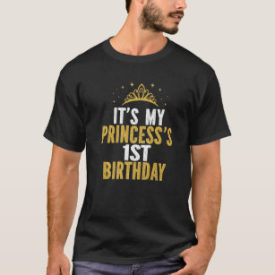 It's My Princess's 1St Birthday Idea For 1 Year Ol T-Shirt