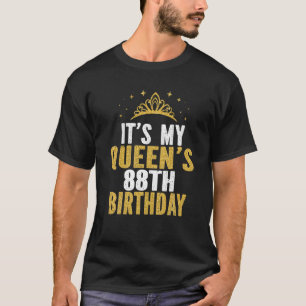 It's My Queen's 88Th Birthday Idea For 88 Years Ol T-Shirt