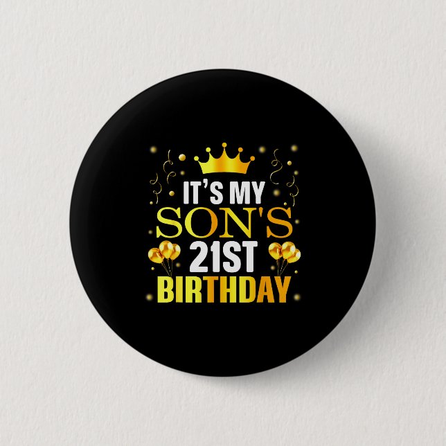 It's My Son's 21st Birthday Happy Birthday 21 Year Button (Vorderseite)