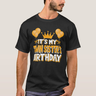 It's My Twin Sister's Birthday Celebration Family T-Shirt