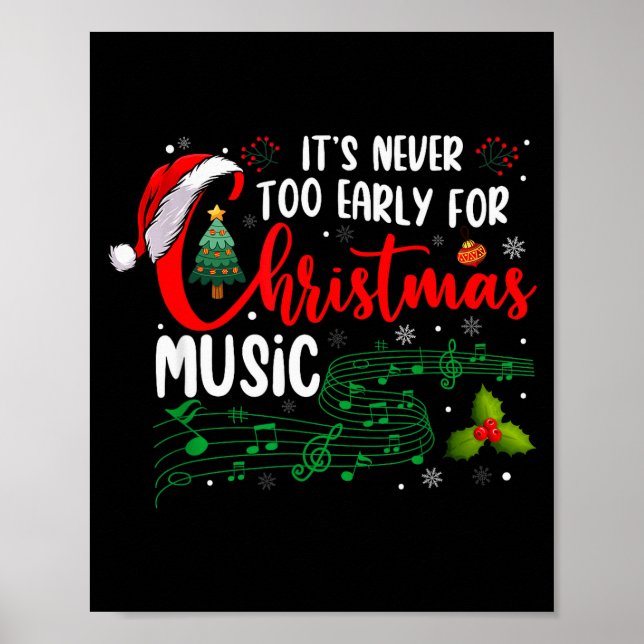 It's Never Too Early For Christmas Music Lover San Poster (Vorne)