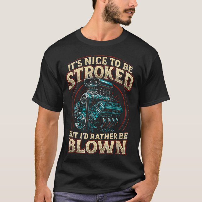 It's Nice To Be Stroked Funny Racing Mens Drag Rac T-Shirt (Vorderseite)
