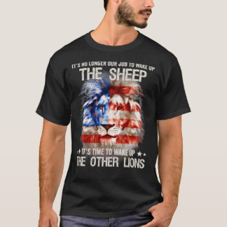 Its No Longer Our Job To Wake Up The Sheep Wake Up T-Shirt