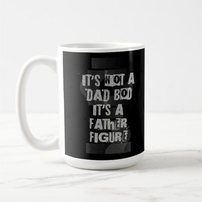 It's Not A Dad Bod It's A Father Figure Dad Kaffeetasse (Links)