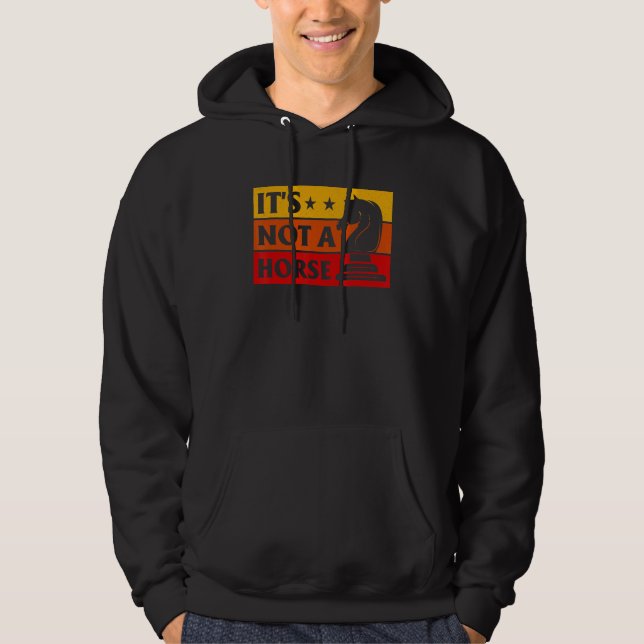 It's Not A Horse Chess Player Game Night Chess Che Hoodie (Vorderseite)