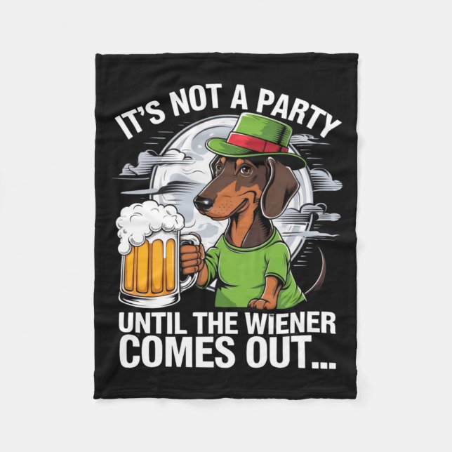 Its Not A Party Until Dachshund Irish Beer Wiener  Fleecedecke (Vorderseite)