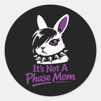 Its Not A Phase Mom Funny Emo Easter Rabbit  Runder Aufkleber