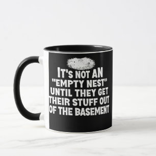 It's Not an Empty Nest Funny Empter Nester Parent Tasse