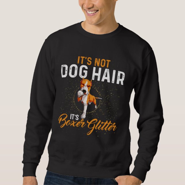 Its Not Dog Hair Its Boxer Glitter  Dog Sweatshirt (Vorderseite)