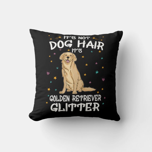 Its Not Dog Hair Its Golden Retriever Glitter Kissen (Vorderseite)