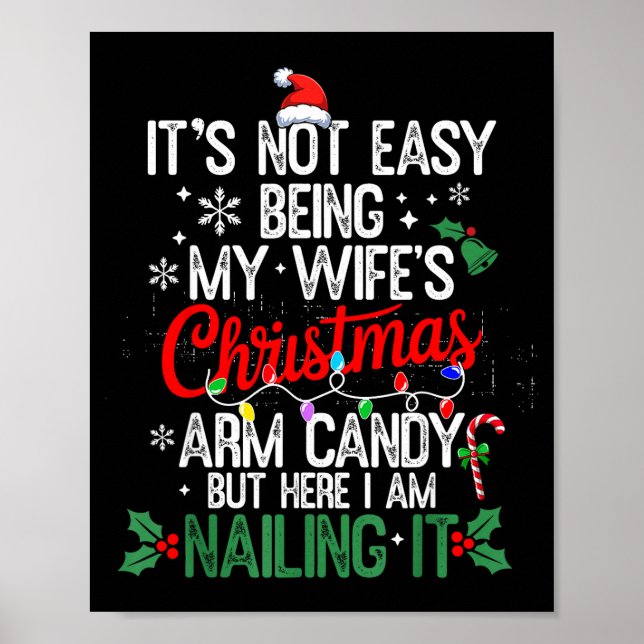 Its Not Easy Being My Wife's Arm Candy Christmas H Poster (Vorne)