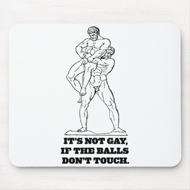 Its Not Gay If The Dont Touch  Mousepad (Vorne)