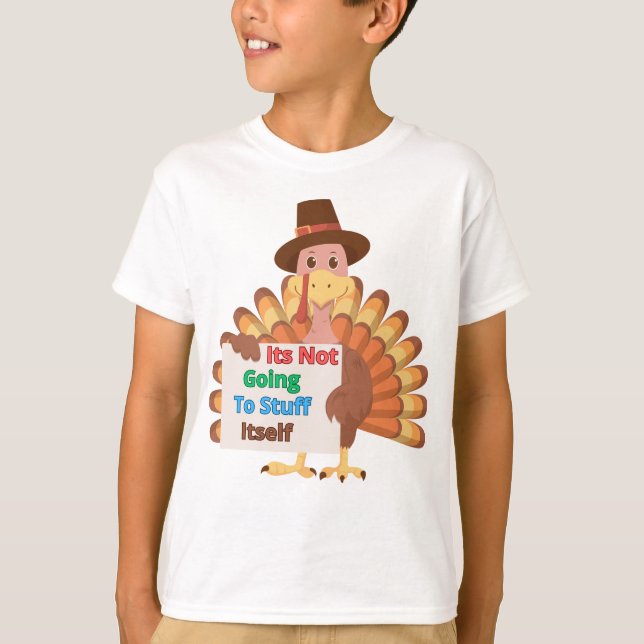 Its Not Going To Stuff Itself T-Shirt (Vorderseite)