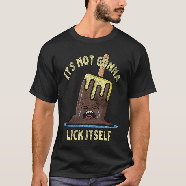 It's Not Gonna Lick Itself Hello Summer Popsicle C T-Shirt (Vorderseite)