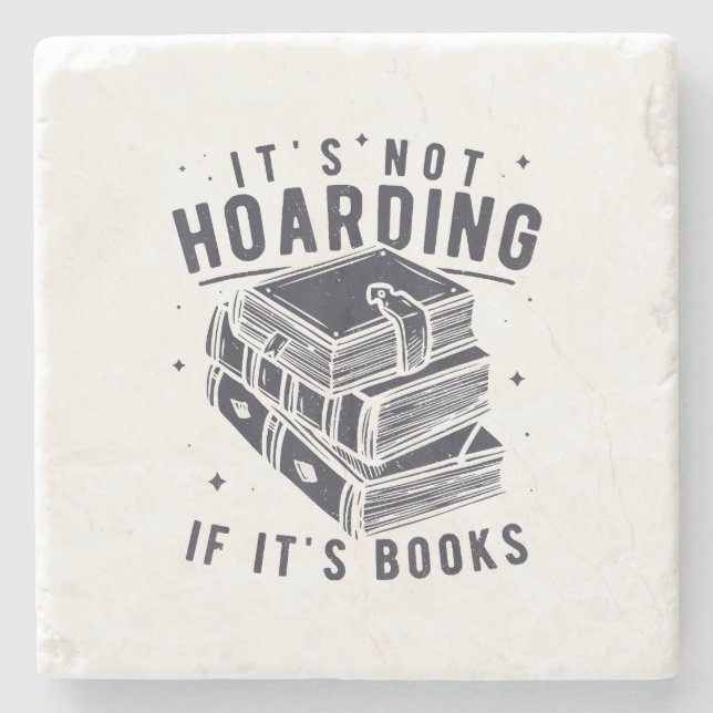 It's Not Hoarding If It's Books Book Lover Readers Steinuntersetzer (Vorderseite)
