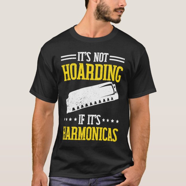 It's not Hoarding if it's Harmonica T-Shirt (Vorderseite)