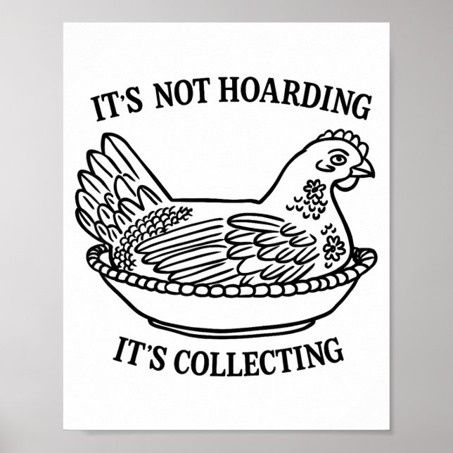 It's Not Hoarding It's Collecting Hen On Nest Coll Poster (Vorne)
