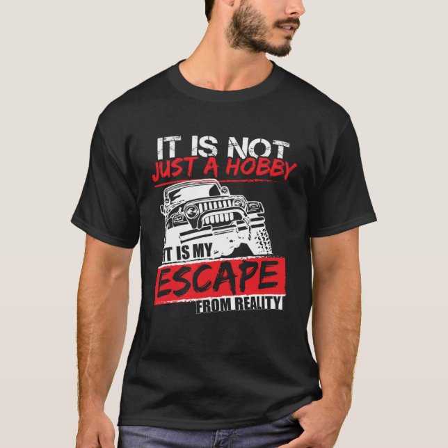 It's Not Just A Hobby 4x4 Off road SUV Vehicle T-Shirt (Vorderseite)