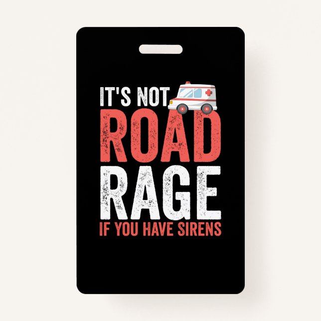 Its Not Road Rage If You Have Sirens Ausweis (Vorderseite)