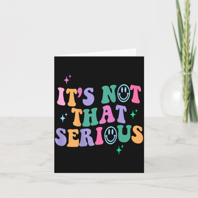 It's Not That Serious , Motivational Quotes  Karte (Vorderseite)