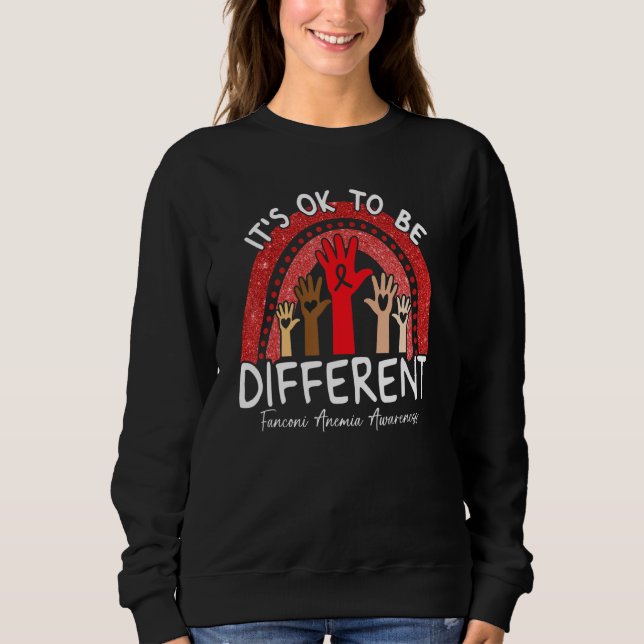 It's Ok To Be Different Fanconi Anemia Awareness R Sweatshirt (Vorderseite)