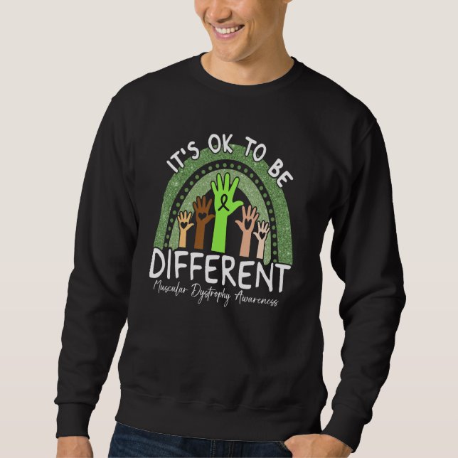 It's Ok To Be Different Muscular Dystrophy Awarene Sweatshirt (Vorderseite)