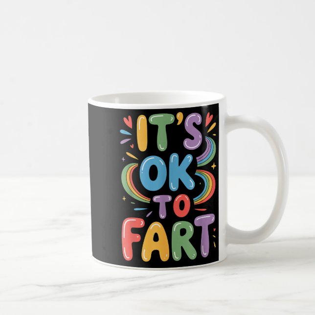 It's Ok To Fart Funny Gas Humor Design Flatulence  Kaffeetasse (Rechts)