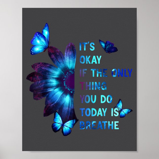 It's Okay If Only Thing You Do Is Breathe Suicide  Poster (Vorne)