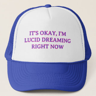 IT'S OKAY, I'M LUCID DREAMING BLUE TRUCKER HAT TRUCKERKAPPE