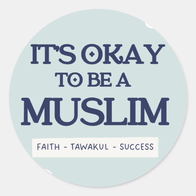 It's Okay To Be a Muslim Sticker (Vorderseite)