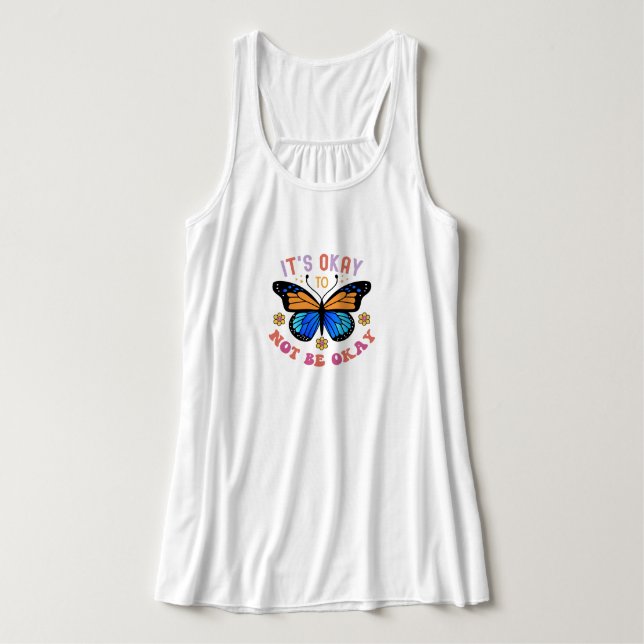 "It's Okay To Not Be Okay" Butterfly Tank Top (Design Vorderseite)