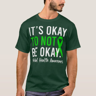It's Okay To Not Be Okay Ok Mental Health Awarenes T-Shirt