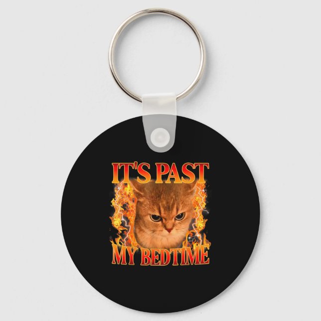 It's Past My Bedtime Funny Cat Meme Animals Humor  Schlüsselanhänger (Vorderseite)