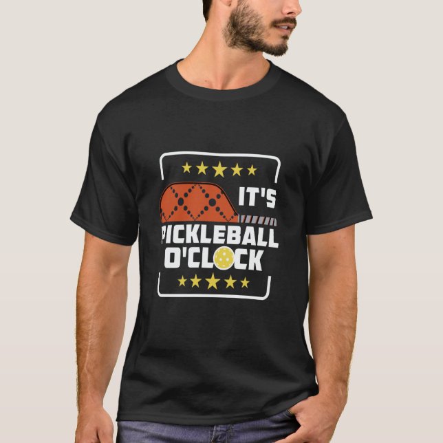 It's Pickleball O'Clock  Pickleball Player Saying T-Shirt (Vorderseite)