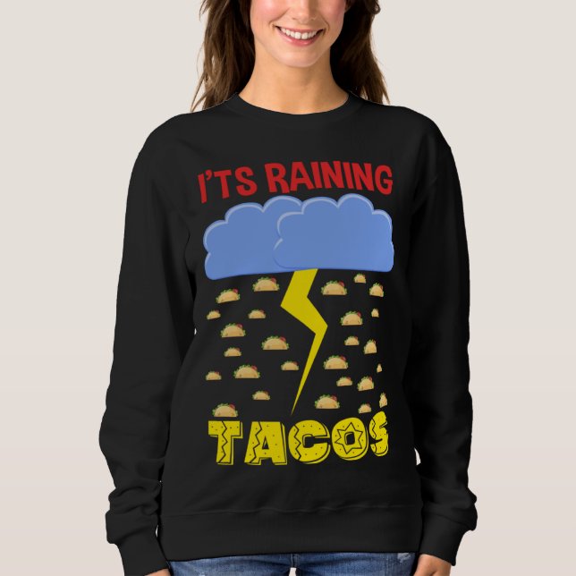 It's Raining Tacos Funny Taco Cinco de Mayo Outfit Sweatshirt (Vorderseite)